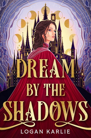 Dream by the Shadows (Deluxe Limited Edition) - LOGAN KARLIE
