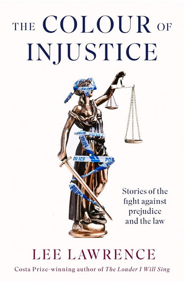 The Colour of Injustice - LEE LAWRENCE