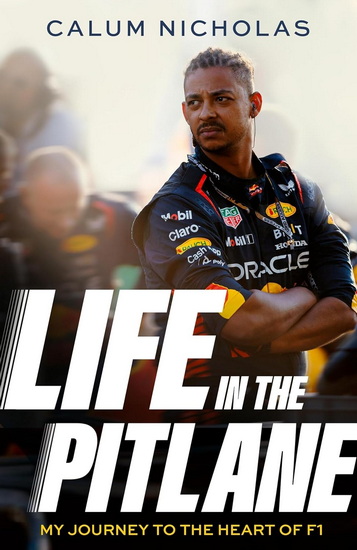 Life in the Pitlane - CALUM NICHOLAS