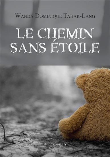 Le chemin sans étoile - WANDA DOMINIQUE TAHAR-LANG