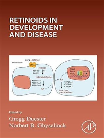 Retinoids in Development and Disease - GREGG DUESTER - NORBERT GHYSELINCK