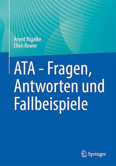 ATA - Fragen, Antworten und Fallbeispiele - ARVED BIGALKE - ELLEN REWER