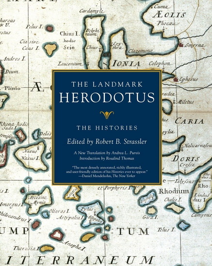 The Landmark Herodotus: The Histories - HERODOTUS - ROBERT B STRASSLER