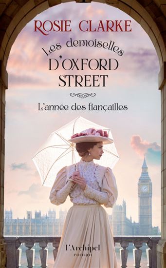Les Demoiselles d&#39;Oxford Street T.02 L&#39;année des fiançailles - ROSIE CLARKE