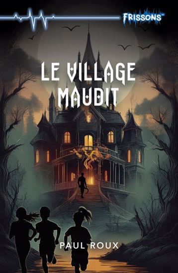 Le Village maudit - PAUL ROUX