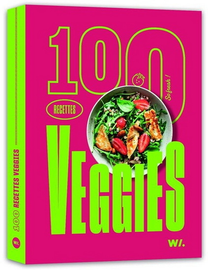 100 recettes veggies - COLLECTIF