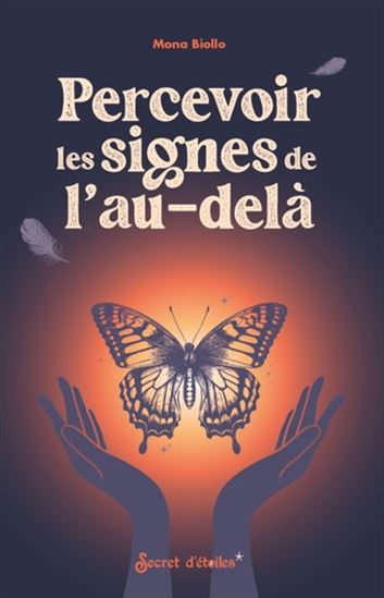 Percevoir les signes de l&#39;au-delà - MONA BIOLLO