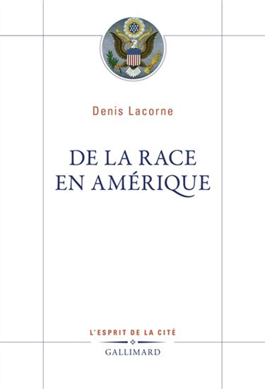 De la race en Amérique - DENIS LACORNE