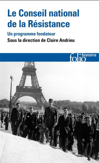Le Conseil national de la Résistance : un programme fondateur - CLAIRE ANDRIEU & AL