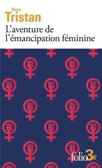 L&#39;Aventure de l&#39;émancipation féminine - FLORA TRISTAN