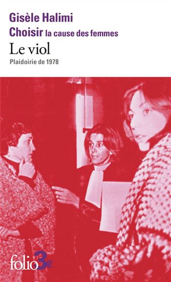 Le Viol : plaidoirie de 1978 - GISÈLE HALIMI