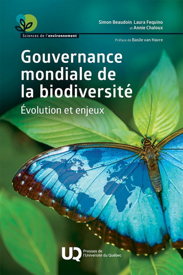 Gouvernance mondiale de la biodiversité : Évolution et enjeux - SIMON BEAUDOIN & AL
