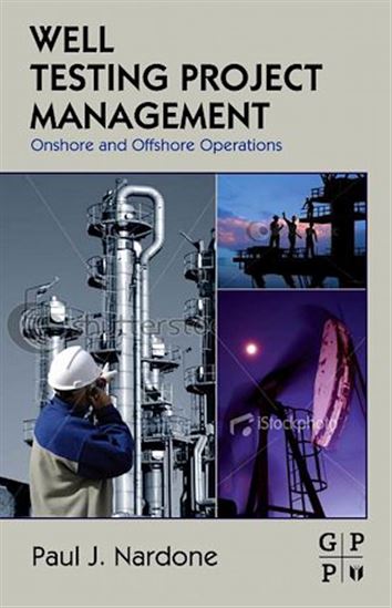 Well Testing Project Management - PAUL J. NARDONE