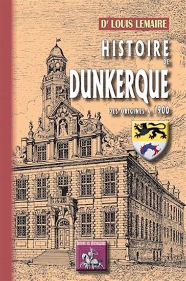 Histoire de Dunkerque - LOUIS LEMAIRE
