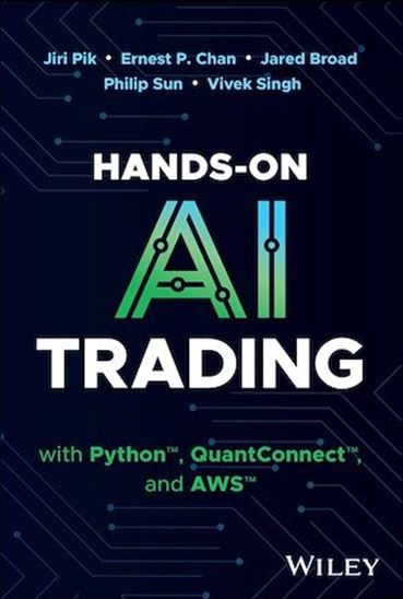 Hands-On AI Trading with Python, QuantConnect, and AWS - COLLECTIF