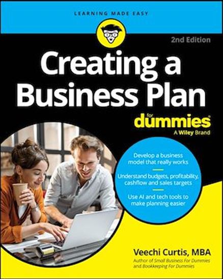 Creating a Business Plan For Dummies - VEECHI CURTIS