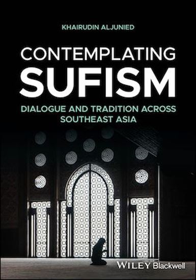 Contemplating Sufism - KHAIRUDIN ALJUNIED