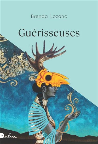Guérisseuses - BRENDA LOZANO