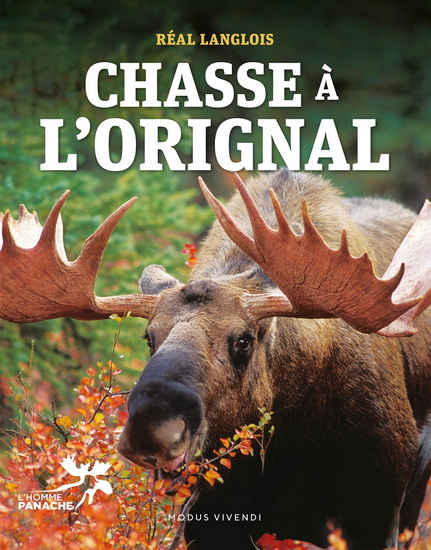 Chasse à l&#39;orignal 3e éd. - RÉAL LANGLOIS