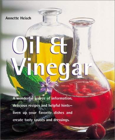 Oil and vinegar - ANNETTE HEISCH