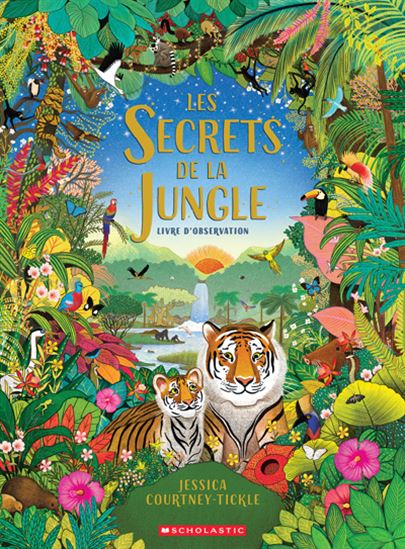 Les Secrets de la jungle - JESSICA COURTNEY-TICKLE