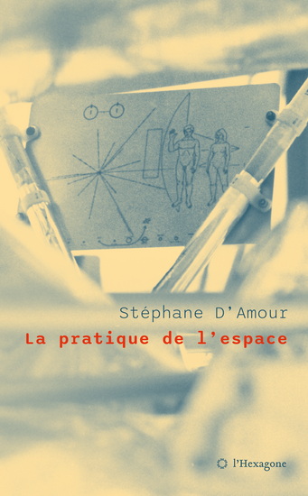 La Pratique de l&#39;espace - STÉPHANE D'AMOUR