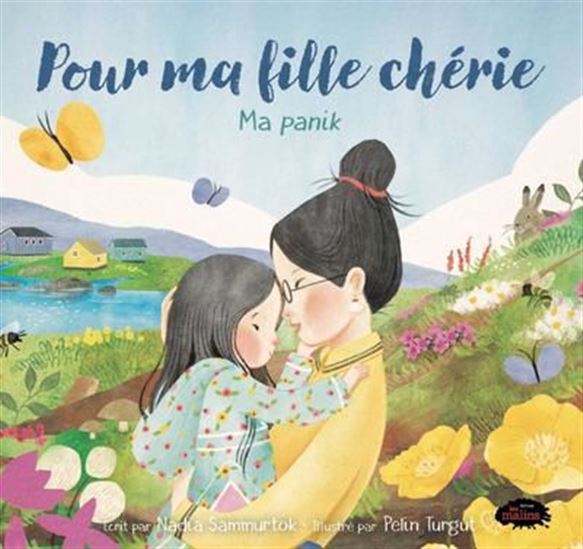Pour ma fille chérie : ma panik - NADIA SAMMURTOK - PELIN TURGUT