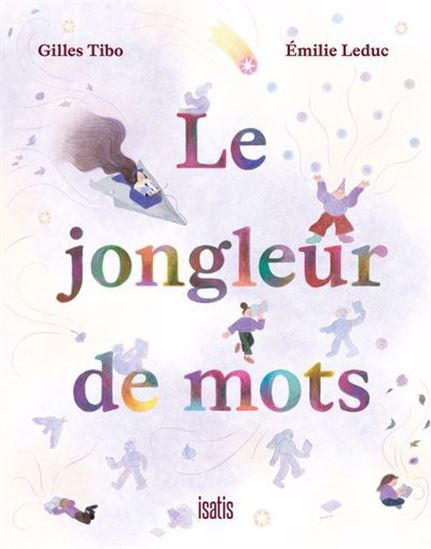 Le Jongleur de mots - GILLES TIBO - ÉMILIE LEDUC