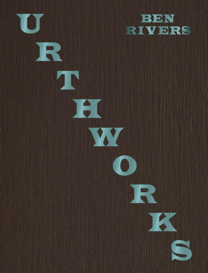 Urthworks - BEN RIVERS
