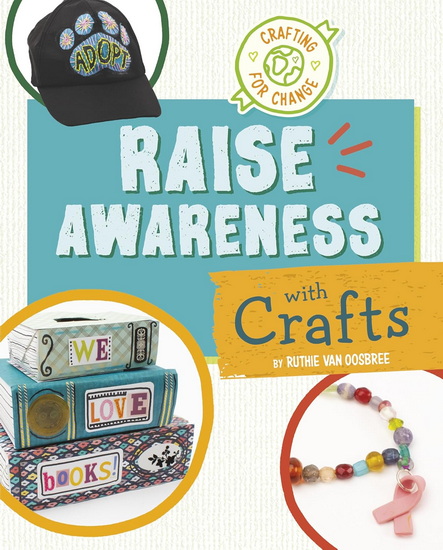Raise Awareness with Crafts - RUTHIE VAN OOSBREE