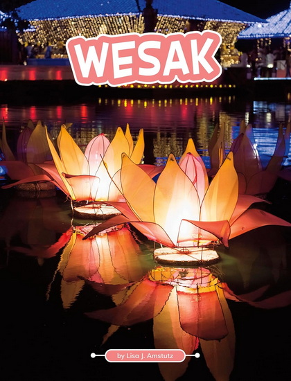 Wesak - LISA J AMSTUTZ
