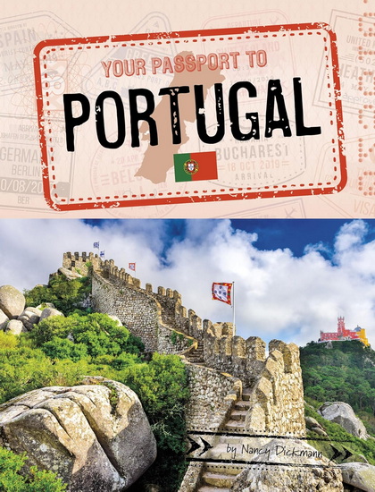 Your Passport to Portugal - NANCY DICKMANN