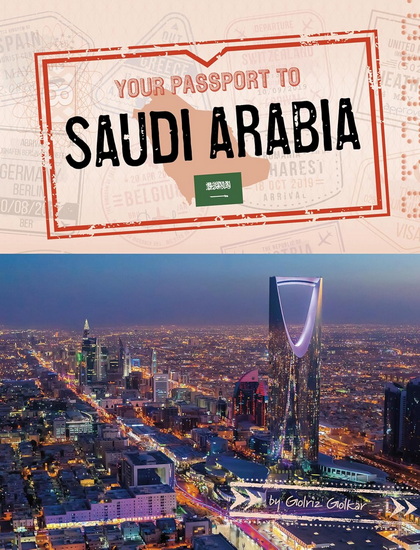 Your Passport to Saudi Arabia - GOLRIZ GOLKAR