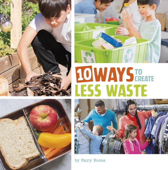 10 Ways to Create Less Waste - MARY BOONE