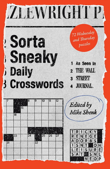 Sorta Sneaky Daily Crosswords: As Seen in The Wall Street Journal - MIKE SHENK