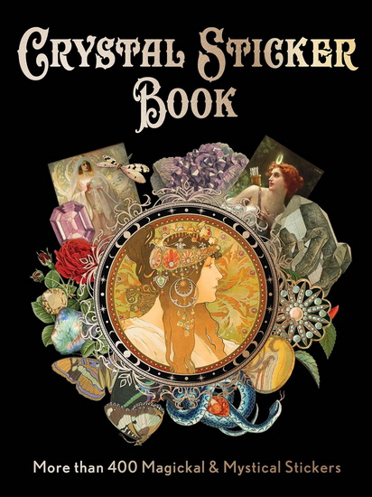 Crystal Sticker Book: More than 400 Magickal & Mystical Stickers - COLLECTIF