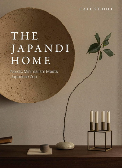 The Japandi Home: Nordic Minimalism Meets Japanese Zen - CATE ST HILL
