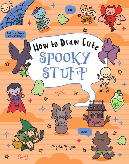 How to Draw Cute Spooky Stuff - ANGELA NGUYEN