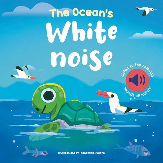 The Ocean&#39;s White Noise - FRANCESCA SUDANO