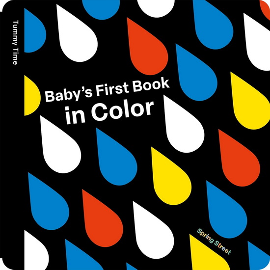 Spring Street Tummy Time: Baby's First Book in Color - COLLECTIF