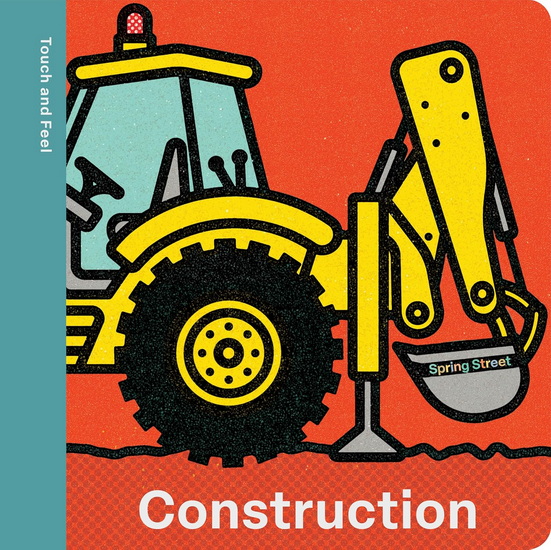 Spring Street Touch and Feel: Construction - COLLECTIF