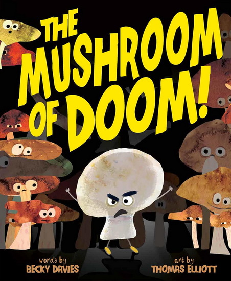 The Mushroom of Doom! - BECKY DAVIES