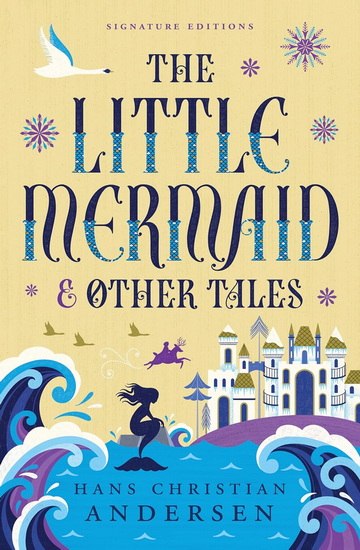 The Little Mermaid & Other Tales - HANS CHRISTIAN ANDERSEN