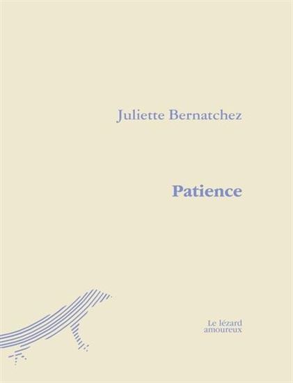 Patience - JULIETTE BERNATCHEZ