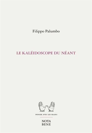 Le Kaléidoscope du néant - FILIPPO PALUMBO