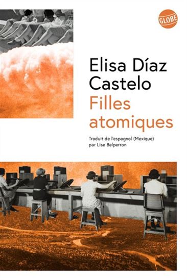 Filles atomiques - ELISA DÍAZ CASTELO