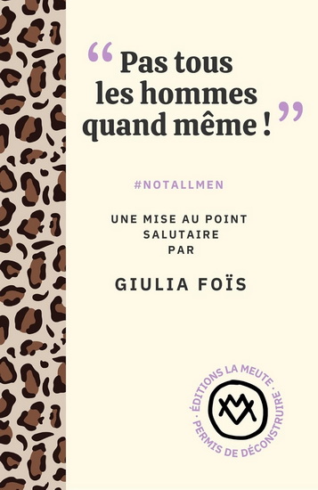 Pas tous les hommes quand même ! - GUILIA FOÏS