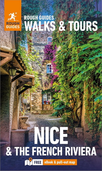 Rough Guides Walks and Tours Nice and the French Riviera: Top 14 Itineraries for Your Trip: Travel Guide with eBook - COLLECTIF