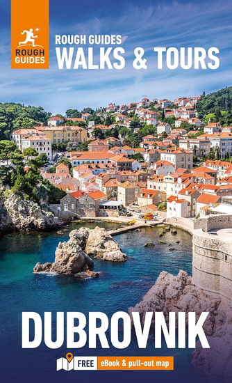 Rough Guides Walks and Tours Dubrovnik: Top 11 Itineraries for Your Trip: Travel Guide with eBook - COLLECTIF