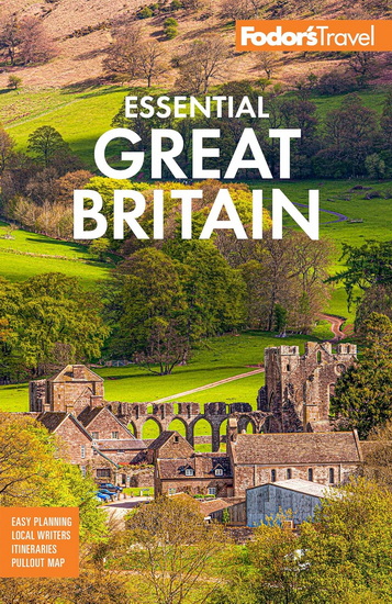 Fodor&#39;s Essential Great Britain: with the Best of England, Scotland and Wales - COLLECTIF